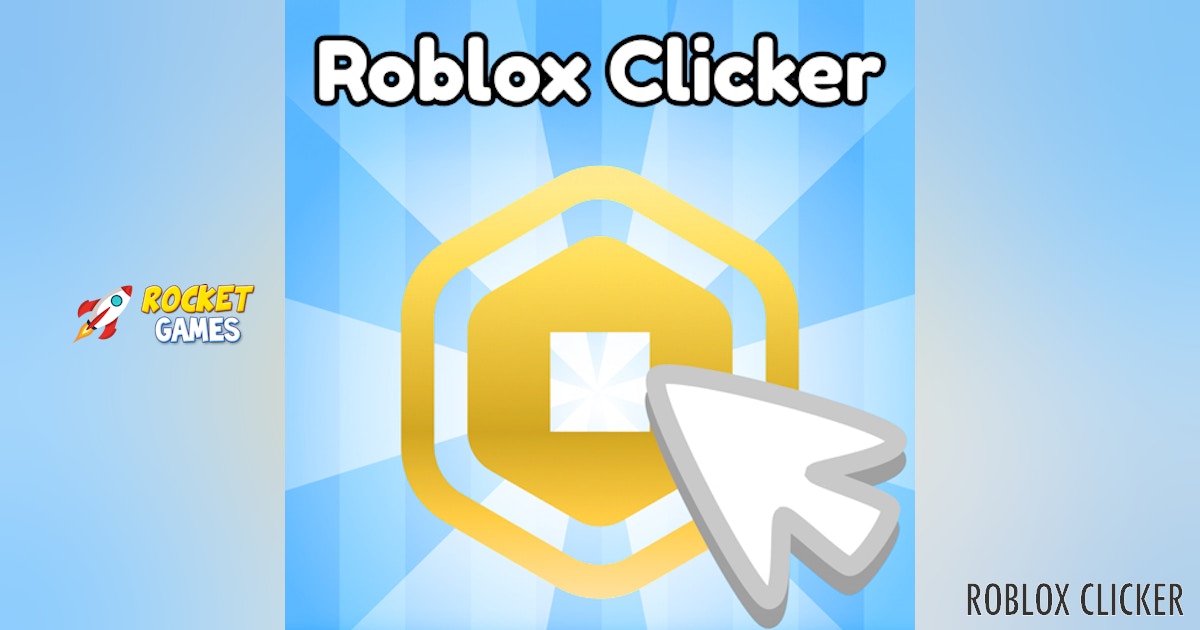 Roblox Clicker 🕹️ Play Now for Free RocketGames